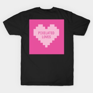 PIXELATED LOVES T-Shirt